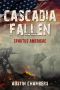 [Cascadia Fallen Trilogy 03] • Cascadia Fallen · Spiritus Americae